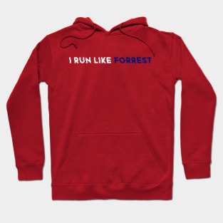 I Run Like Forrest Hoodie